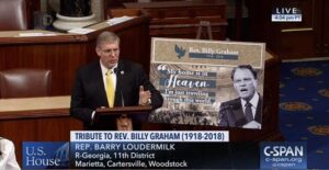 Rep. Barry Loudermilk House floor speech honoring the late Reverend Billy Graham.