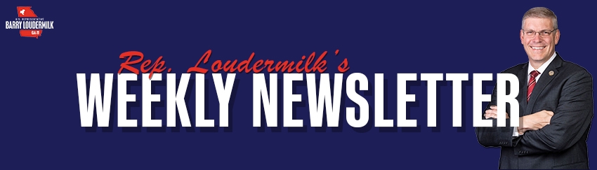 Rep. Loudermilk’s Week In Review