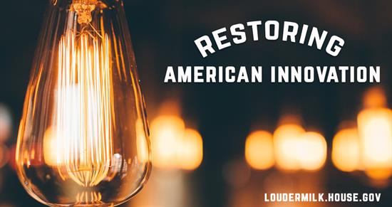 Loudermilk Supports America’s Innovators and Entrepreneurs