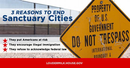 Loudermilk Supports ‘No Sanctuary for Criminals Act’