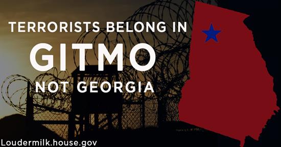 Loudermilk Fights to Keep Gitmo Detainees in Guantanamo Bay